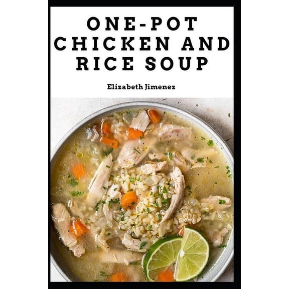 One-Pot Chicken and Rice Soup, (Paperback)