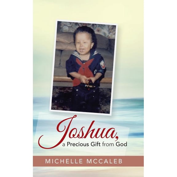 Joshua, a Precious Gift from God (Hardcover)