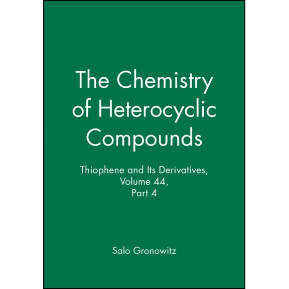 Chemistry of Heterocyclic Compounds: A M Thiophene and Its Derivatives, Volume 44, Part 4, Book 84, (Hardcover)