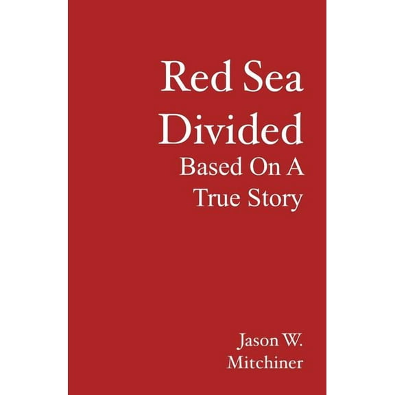 Red Sea Divided : Based On A True Story (Paperback)