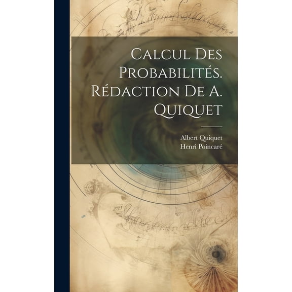Calcul des probabilités. Rédaction de A. Quiquet (Hardcover)