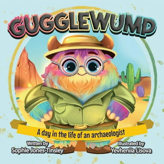 Gugglewump: A day in the life of an archaeologist, (Paperback)