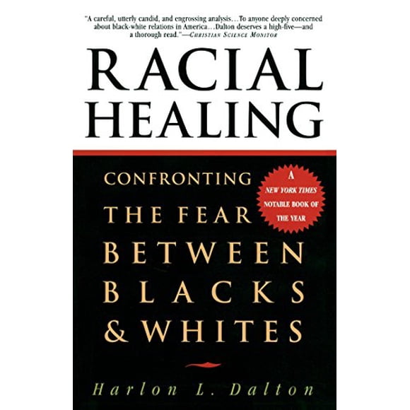 Racial Healing: Confronting the Fear Between Blacks and Whites