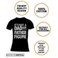 thumbnail image 6 of BROOKLYN VERTICAL It's Not A Dad BOD It's A Father Figure| Funny Sarcastic Dad Joke Father's Day Adult Humor T-Shirt, 6 of 7