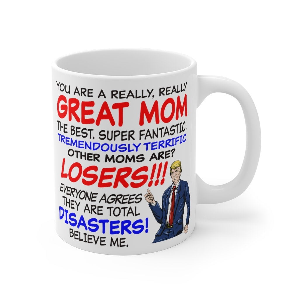 Trump's Happy Mothers Day Best Mom Ever Mug