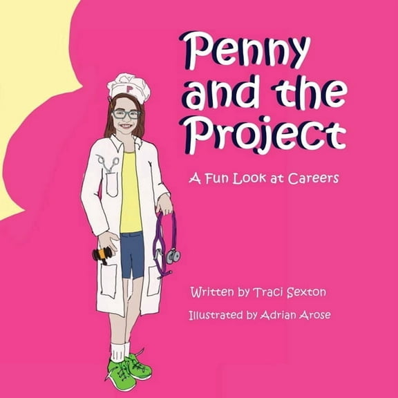 Penny and the Project: A Fun Look at Careers, (Paperback)