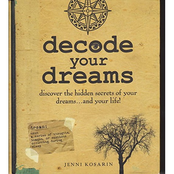 Pre-Owned Decode Your Dreams - Discover The Hidden Secrets Of Your Dreams...And Your Life! (Hardcover) 1435104137 9781435104136