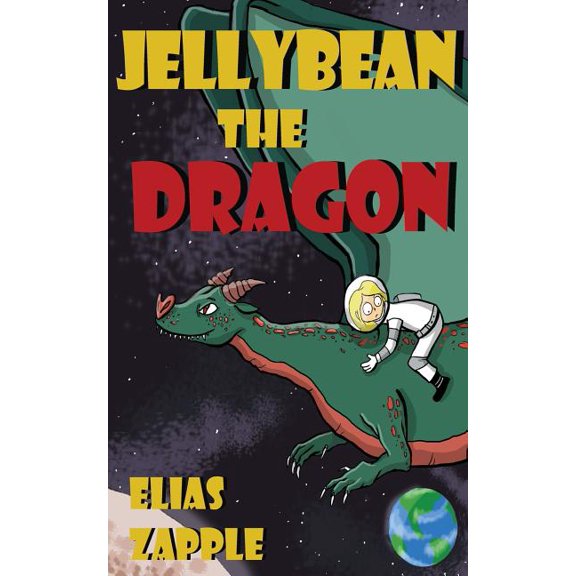Jellybean the Dragon Stories Jellybean the Dragon, Book 1, (Paperback)