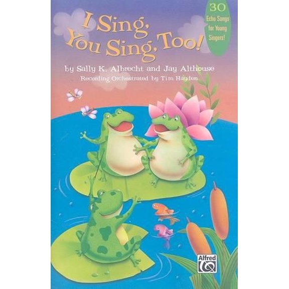 Pre-Owned I Sing, You Sing: I Sing, You Sing, Too!: 30 Echo Songs for Young Singers! (Paperback)