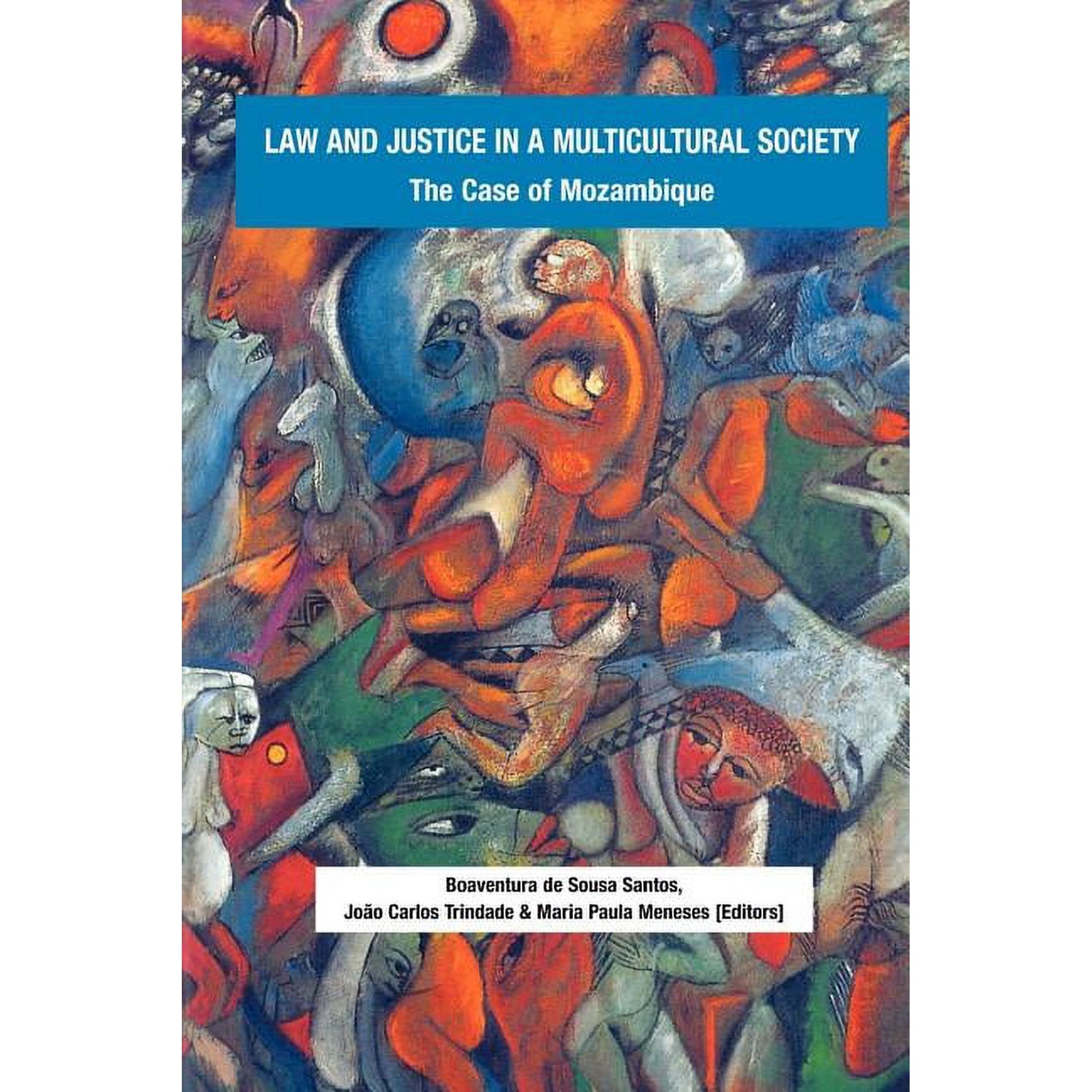 Law and Justice in a Multicultural Society. The Case of Mozambique, (Paperback)
