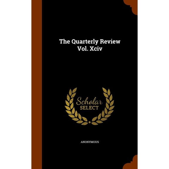 The Quarterly Review Vol. XCIV (Hardcover)