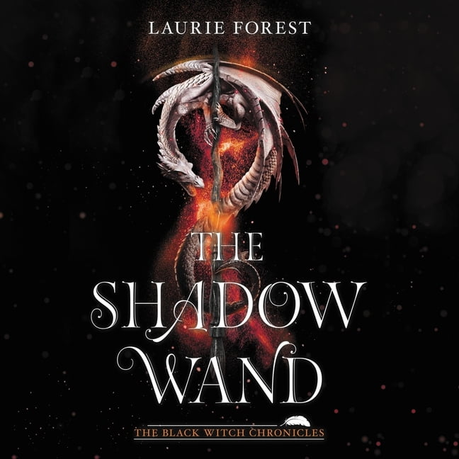 the shadow wand laurie forest the shadow wand laurie forest