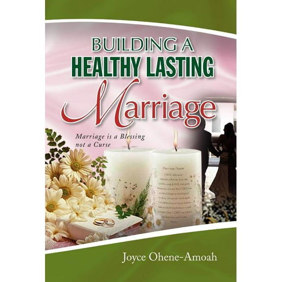 Building a Healthy Lasting Marriage (Hardcover)