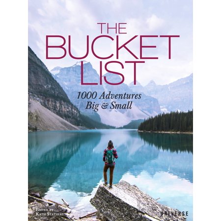 The bucket list : 1000 adventures big & small - hardcover: (Crazy Summer Bucket List For Best Friends)