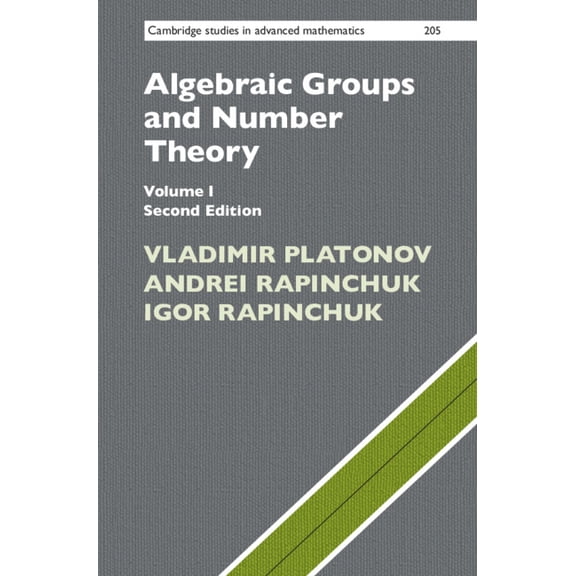 Cambridge Studies in Advanced Mathematic Algebraic Groups and Number Theory: Volume 1, Book 205, (Hardcover)