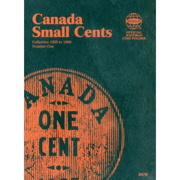 Official Whitman Coin Folder Official Whitman(r) Coin Folder - Canada Small Cents (Pennies) Collection #1: 1920-1988, (Hardcover)