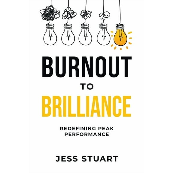 Burnout to Brilliance, (Paperback)