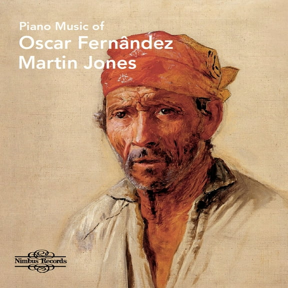 Fernandez / Jones - Piano Music of Oscar Fernandez - Music & Performance - CD