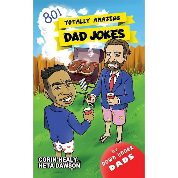 Totally Amazing Dad Jokes: A Collection of 801 Hilarious, Clean and Family-Friendly Puns, Incredibly Funny One-Liners an, (Paperback)