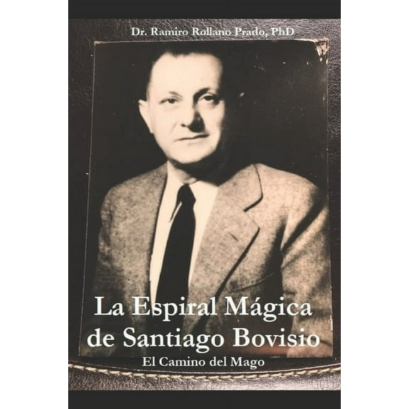 La Espiral Mágica de Santiago Bovisio: El Camino del Mago (Paperback)