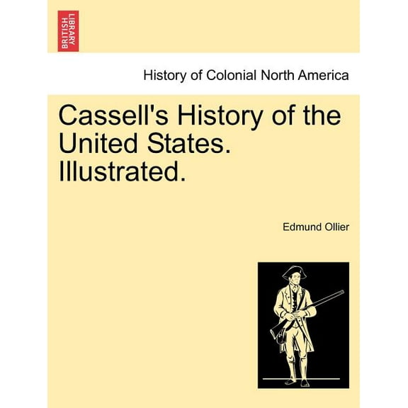 Cassell's History of the United States. Illustrated. (Paperback)
