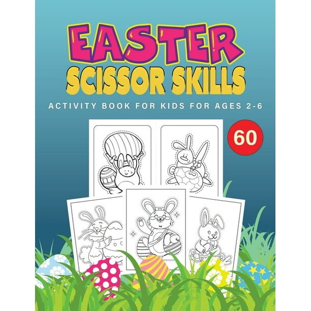 Download Easter Scissor Skills Activity Book For Kids Ages 2 6 A Fun Cutting Practice Activity Book