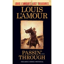 Passin' Through (Louis l'Amour's Lost Treasures): A Novel (Paperback)