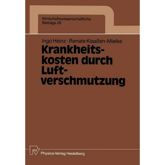 Wirtschaftswissenschaftliche Beiträge Krankheitskosten Durch Luftverschmutzung, Book 28, (Paperback)
