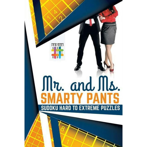 Mr. and Ms. Smarty Pants Sudoku Hard to Extreme Puzzles (Paperback)