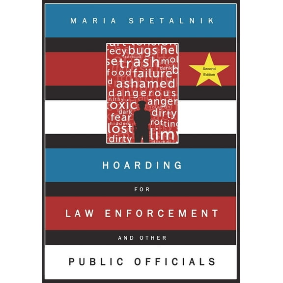 Hoarding for Law Enforcement and Other Public Officials - 2nd Ed. (Paperback)