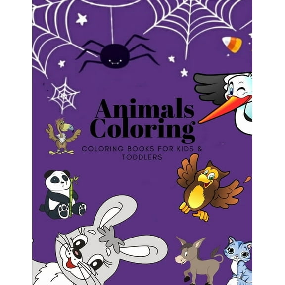 Animals Coloring Coloring Books for Kids & Toddlers : Books for Kids Ages 2-4, 4-8, Boys, Girls (Paperback)