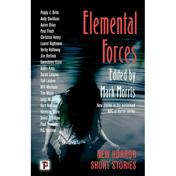 The Flame Tree Book of Horror Elemental Forces: Horror Short Stories, (Hardcover)