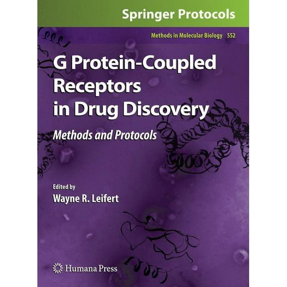 Methods in Molecular Biology G Protein-Coupled Receptors in Drug Discovery, Book 552, (Hardcover)