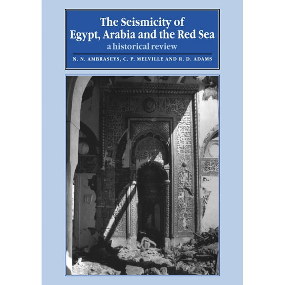 The Seismicity of Egypt, Arabia and the Red Sea: A Historical Review, (Paperback)