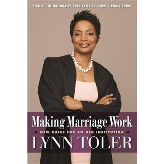 Pre-Owned Making Marriage Work: New Rules for an Old Institution (Paperback) 1932841652 9781932841657