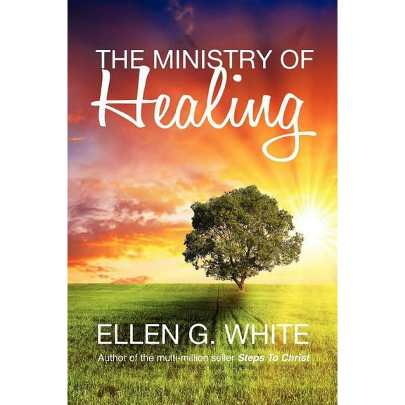 The Ministry of Healing, (Paperback)