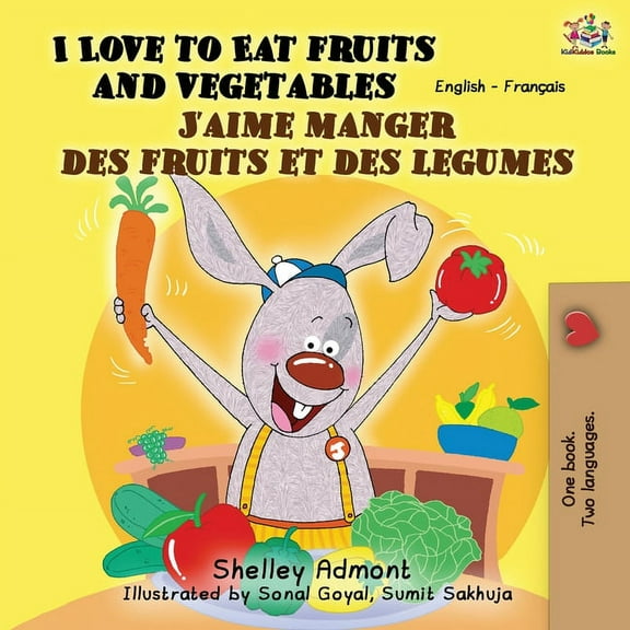 English French Bilingual Collection I Love to Eat Fruits and Vegetables J'aime manger des fruits et des legumes: English French Bilingual Book, (Paperback)