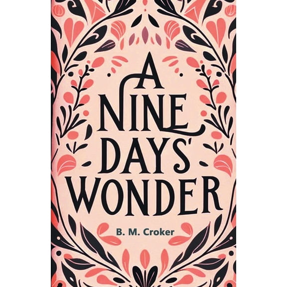 A Nine Days' Wonder, (Paperback)