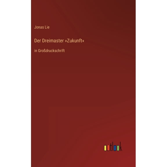 Der Dreimaster Zukunft (Hardcover)