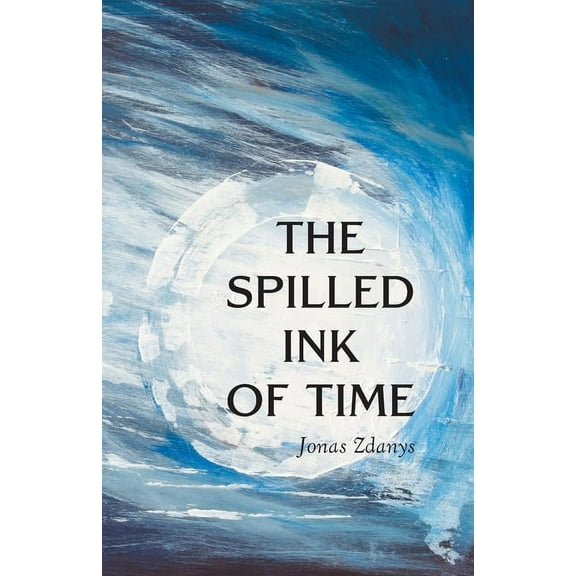 The Spilled Ink of Time, (Paperback)