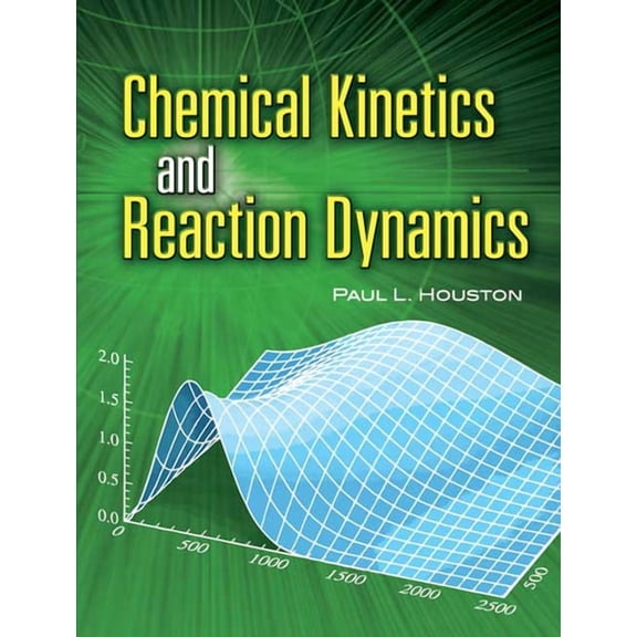 Dover Books on Chemistry Chemical Kinetics and Reaction Dynamics, (Paperback)