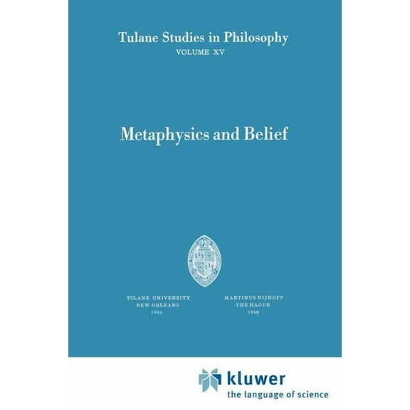 Tulane Studies in Philosophy Metaphysics and Belief, Book 15, (Paperback)