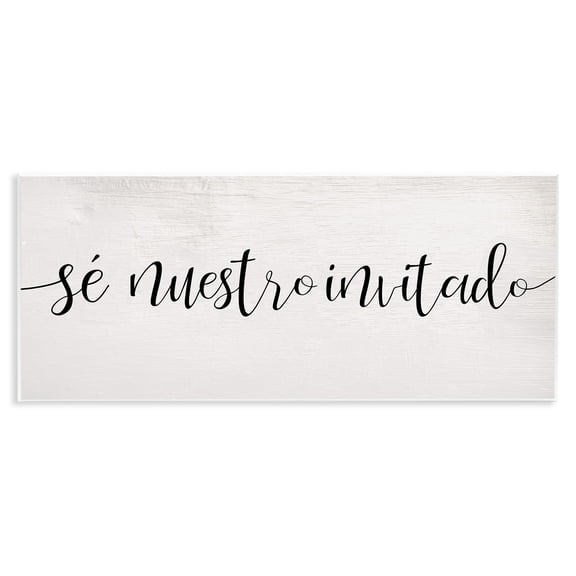 Stupell Industries Sé Nuestro Invitado Inspirational Quotes & Sayings Painting Unframed Art Print Wall Art, 17 x 7
