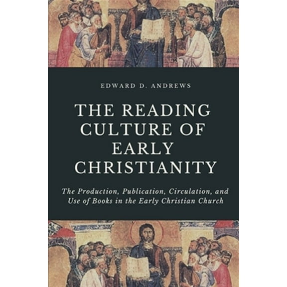 The Reading Culture of Early Christianity (Paperback)