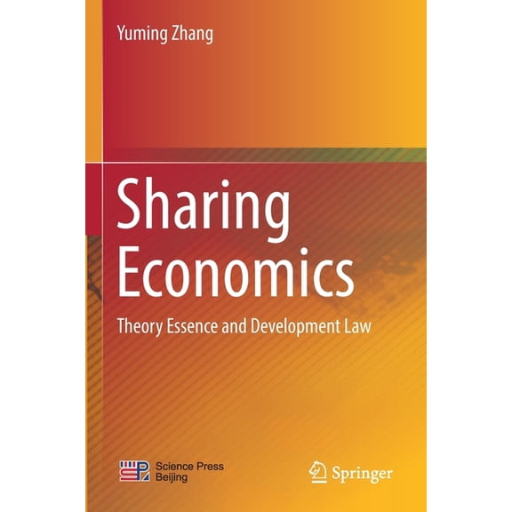 Sharing Economics: Theory Essence and Development Law, (Paperback)