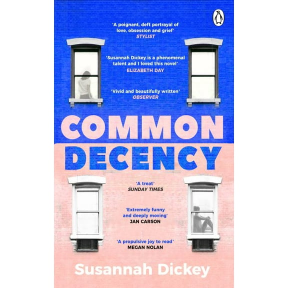 Common Decency Susannah Dickey (Paperback)