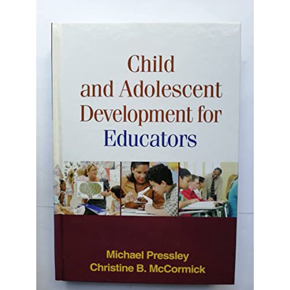 Pre-Owned Child and Adolescent Development for Educators, First Edition, 9781593853525, 1593853521, Hardcover, First Edition edition