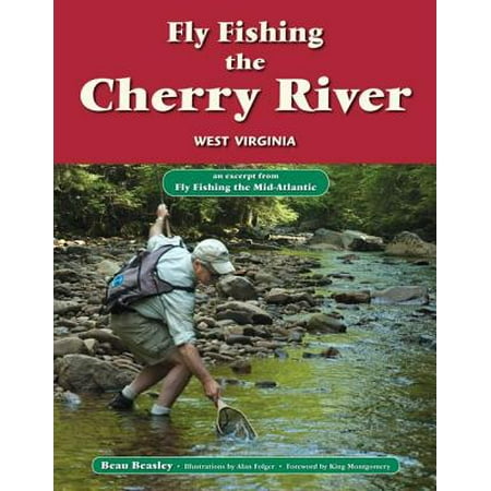 Fly Fishing the Cherry River, West Virginia -