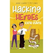 Hacking Heroes: Aunt Claire's Pet Care 2, (Paperback)