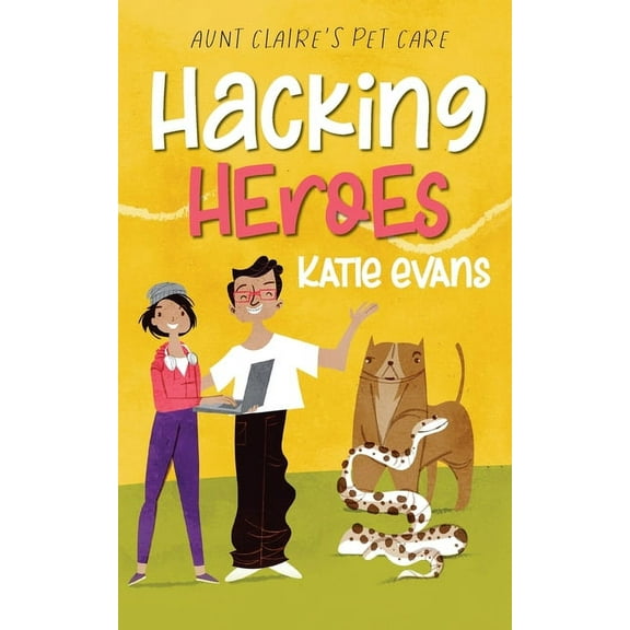 Hacking Heroes: Aunt Claire's Pet Care 2, (Paperback)